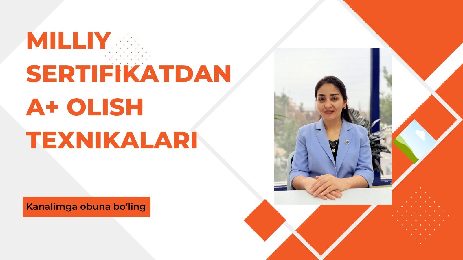 Milliy sertifikat sirlari | Dilafro'z Fayzullayevna